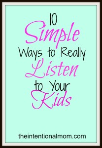 10 simple ways to listen to your kids