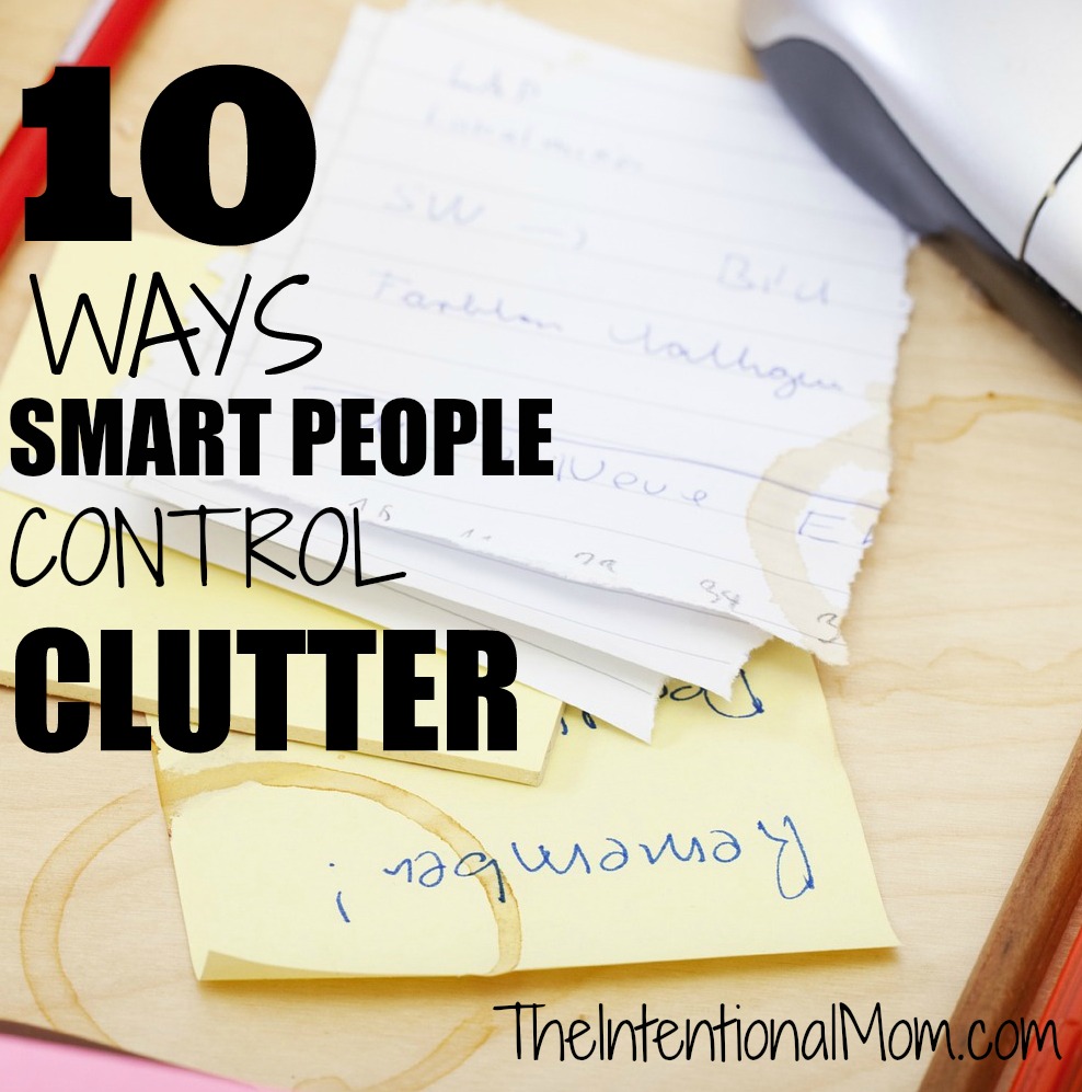 10 ways smart people control clutter