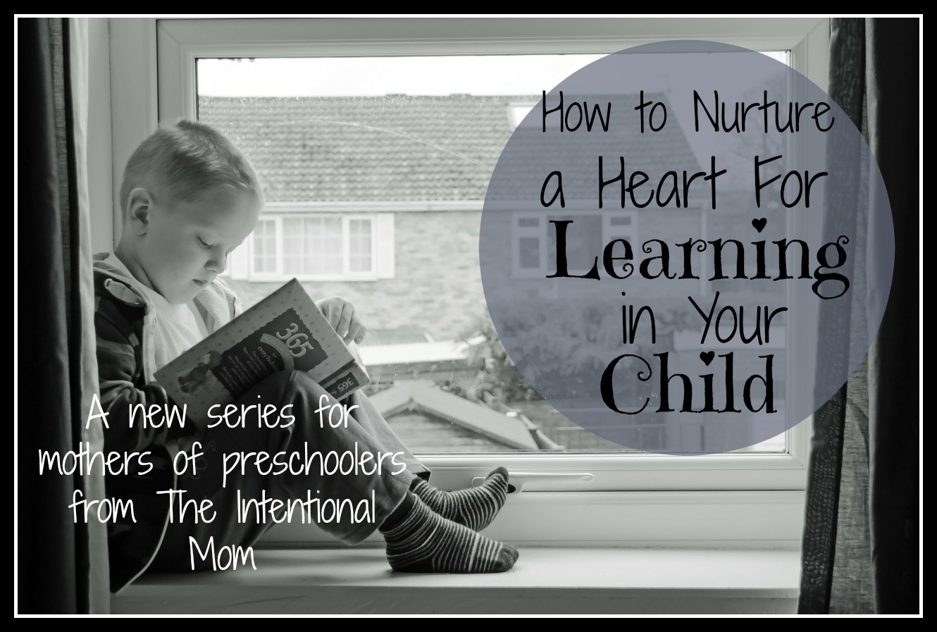 how to nurture a heart for learning in your child