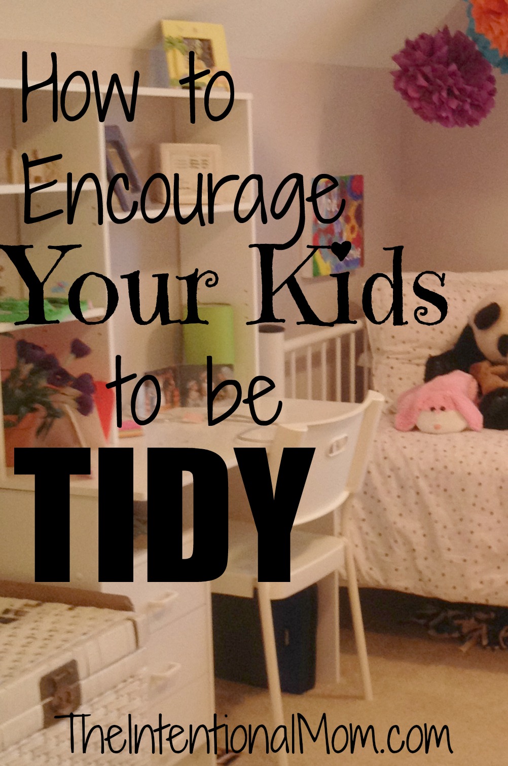 how to encourage your kids to be tidy