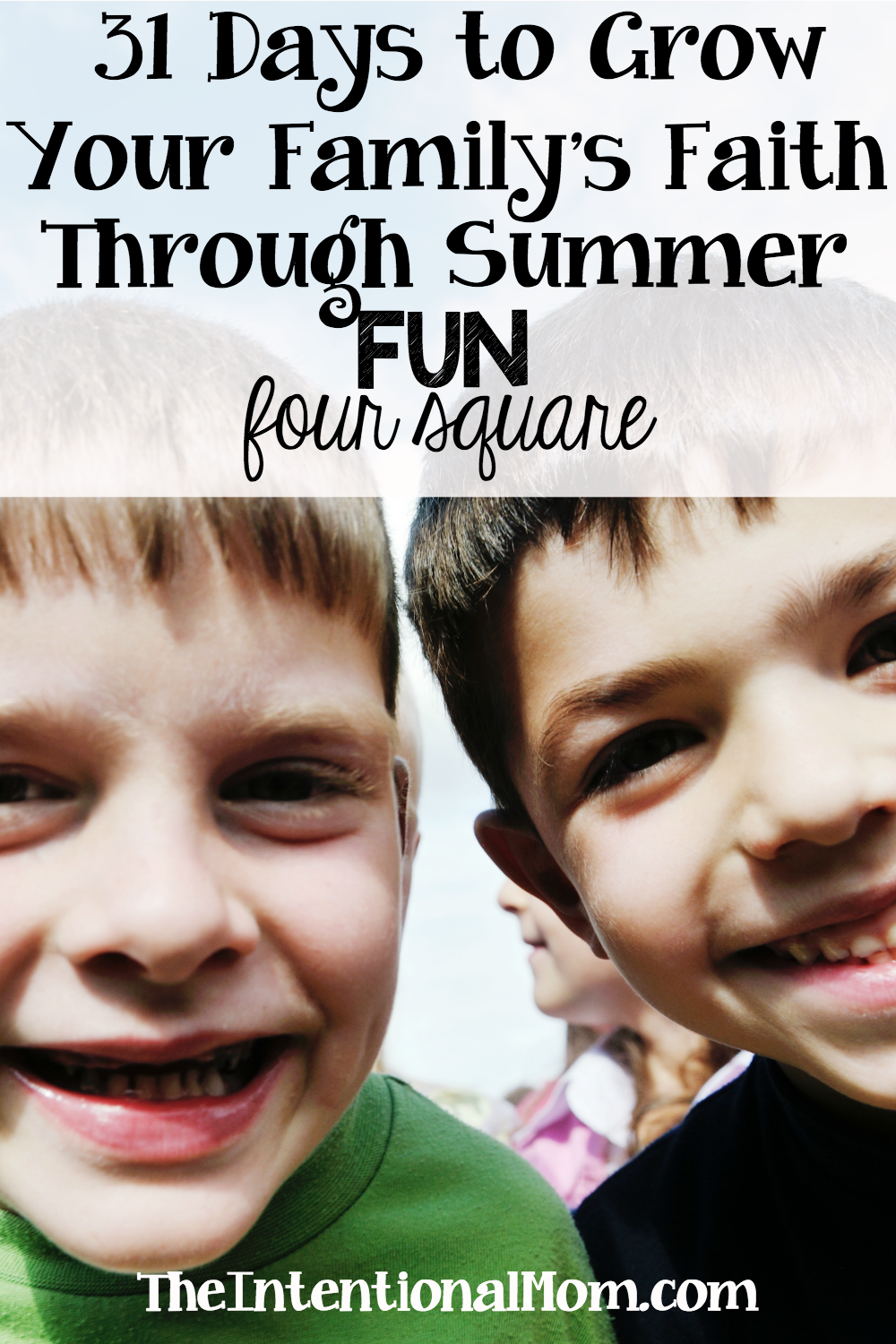 31 Ways to Grow Your Family’s Faith Through Summer Fun – Four Square