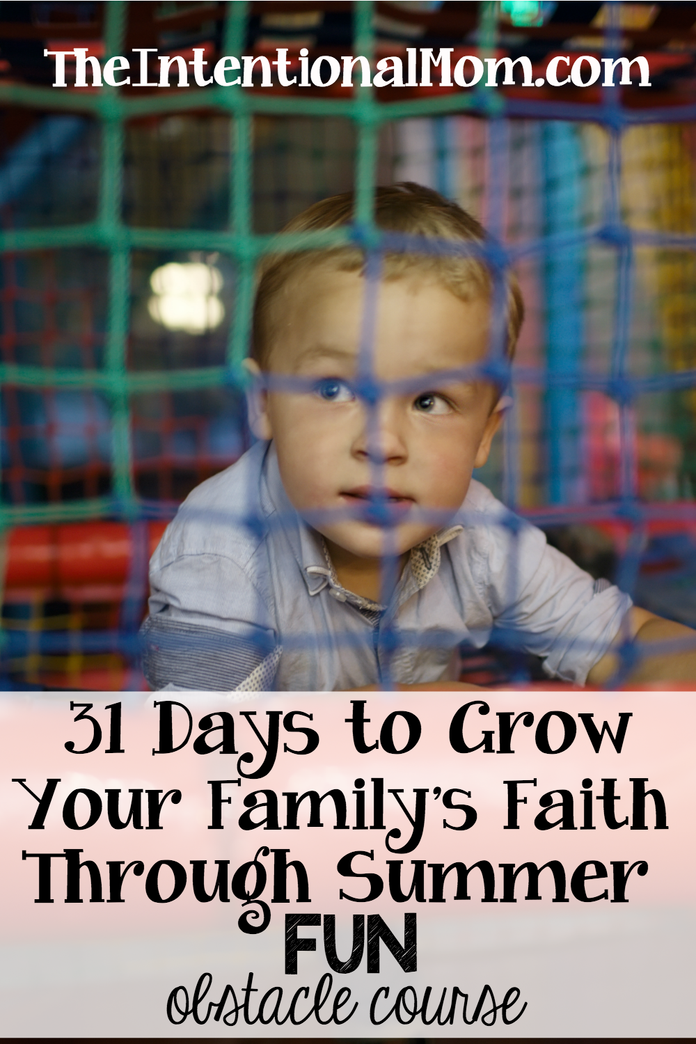 31 Ways to Grow Your Family’s Faith Through Summer Fun – Obstacle Course