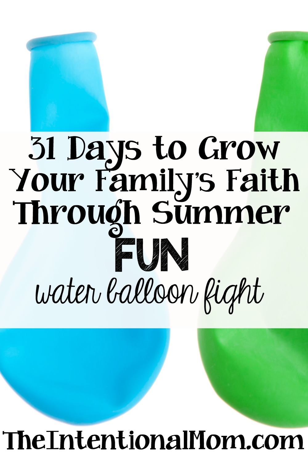 31 Ways to Grow Your Family’s Faith Through Summer Fun – Water Balloon Fight