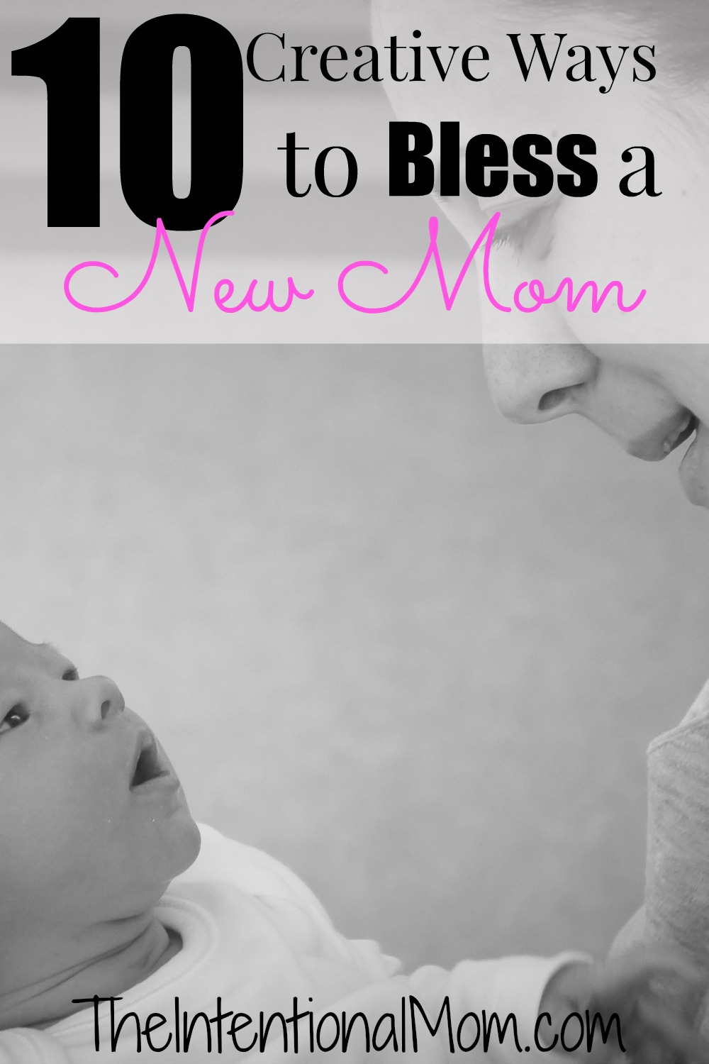 10 Creative Ways To Bless a New Mom