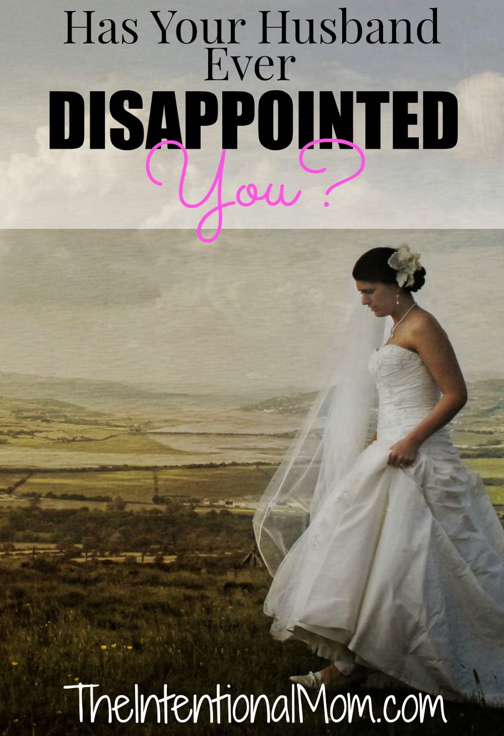 Has Your Husband Ever Disappointed You?