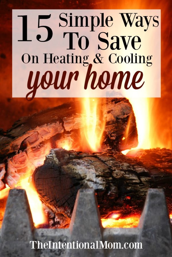 15 Simple Ways to Save on Heating and Cooling Your Home