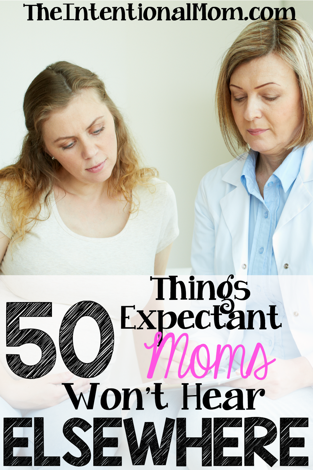 50 Things Expectant Moms Won’t Hear Elsewhere