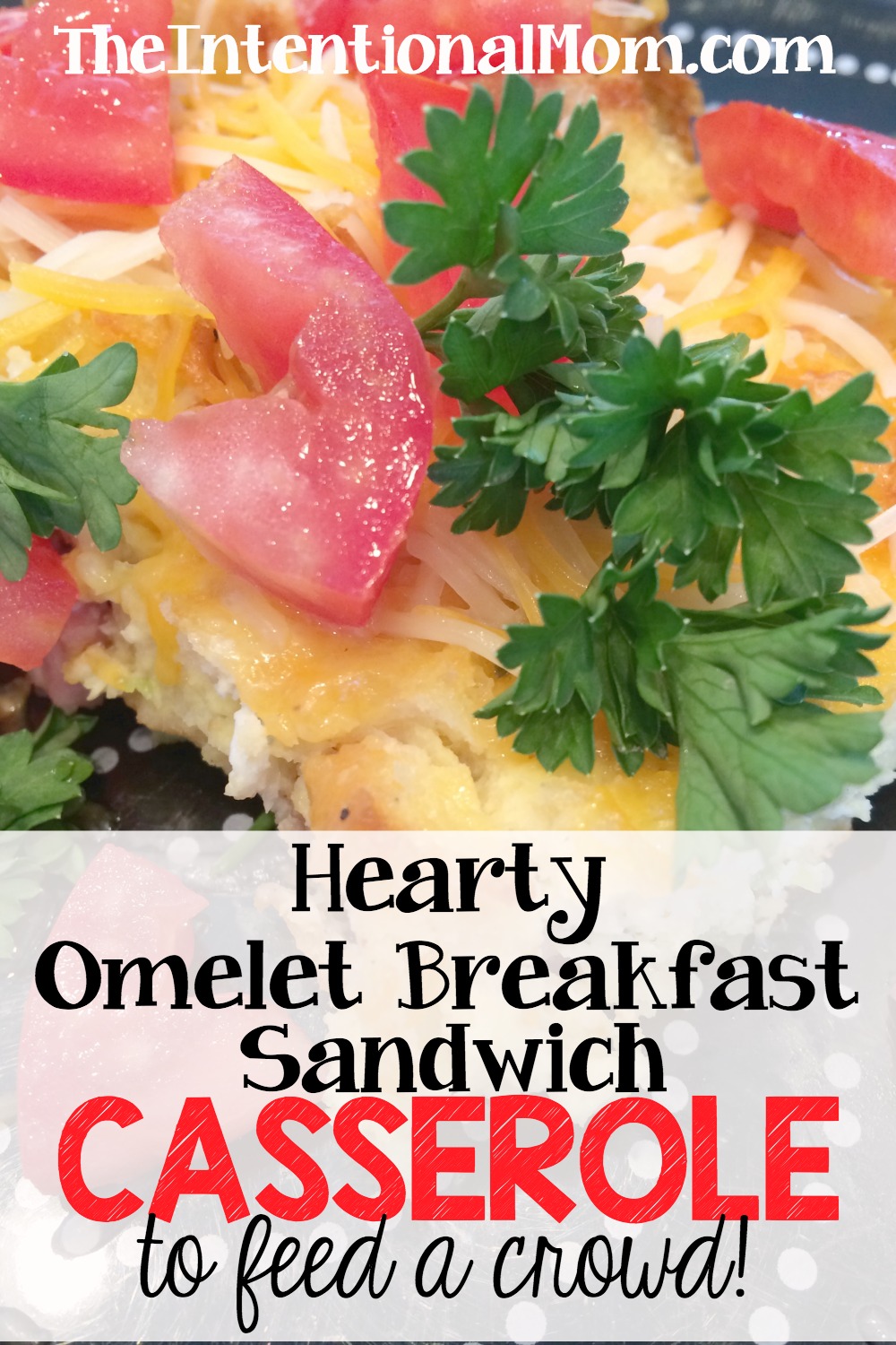 Hearty Omelet Breakfast Sandwich Casserole to Feed a Crowd!
