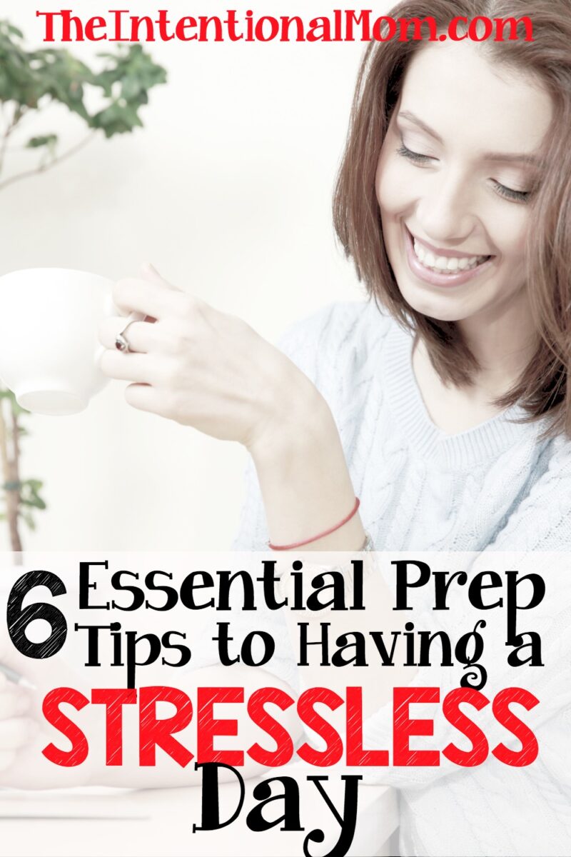 6 Essential Prep Tips to Having a Stressless Day