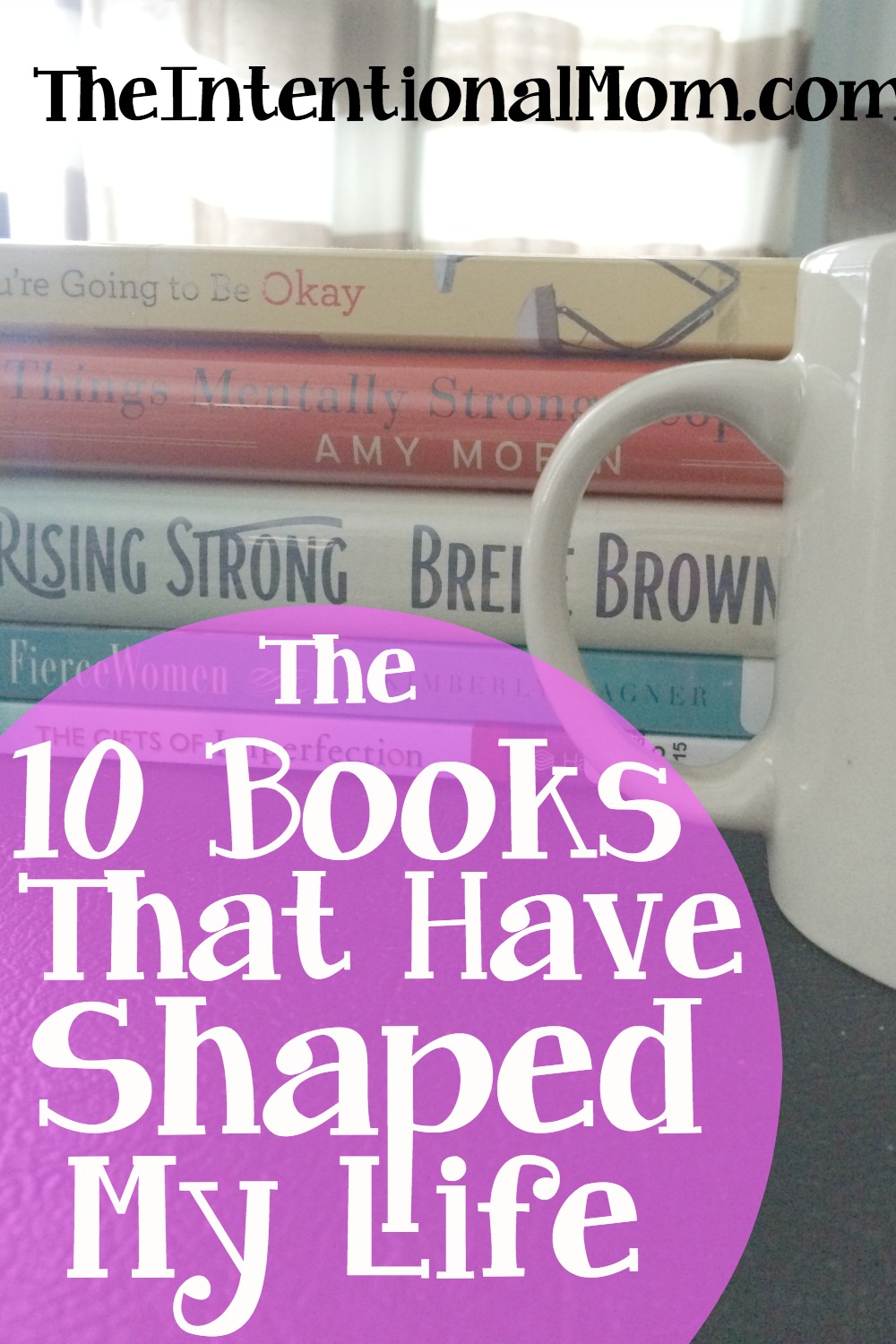 The 10 Books That Have Shaped My Life