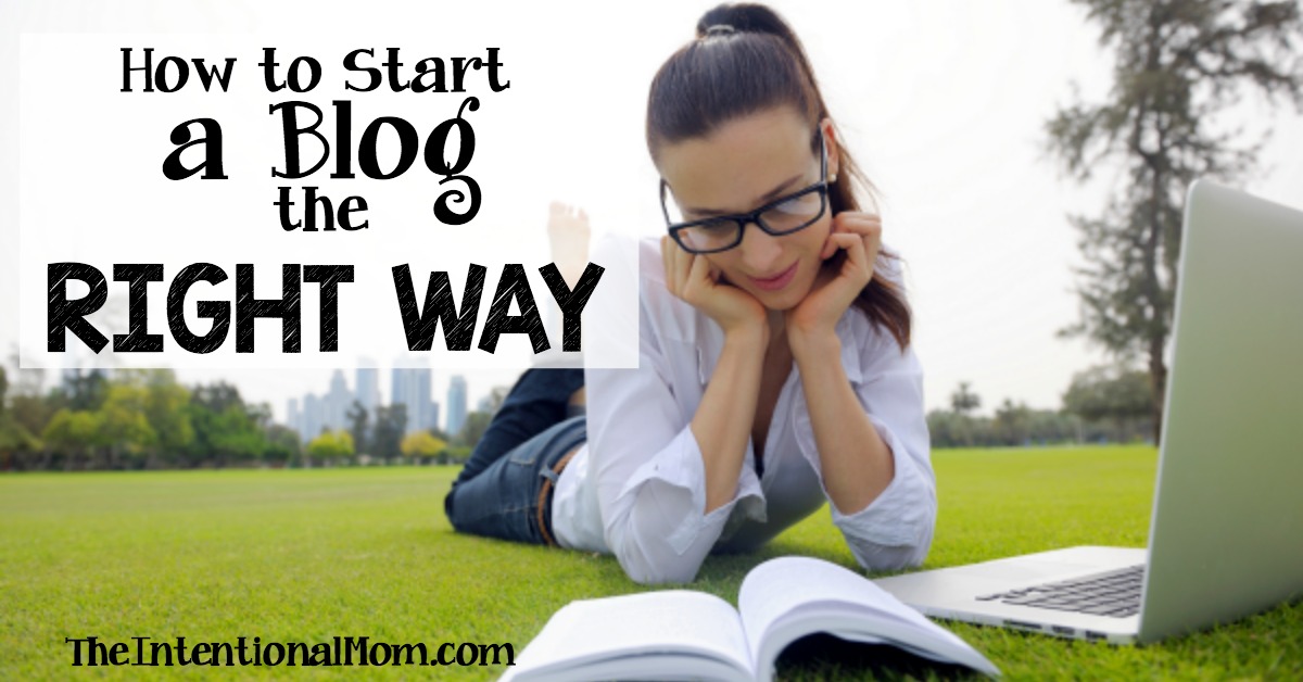 How to Start a Blog the RIGHT Way (don't be scared!)