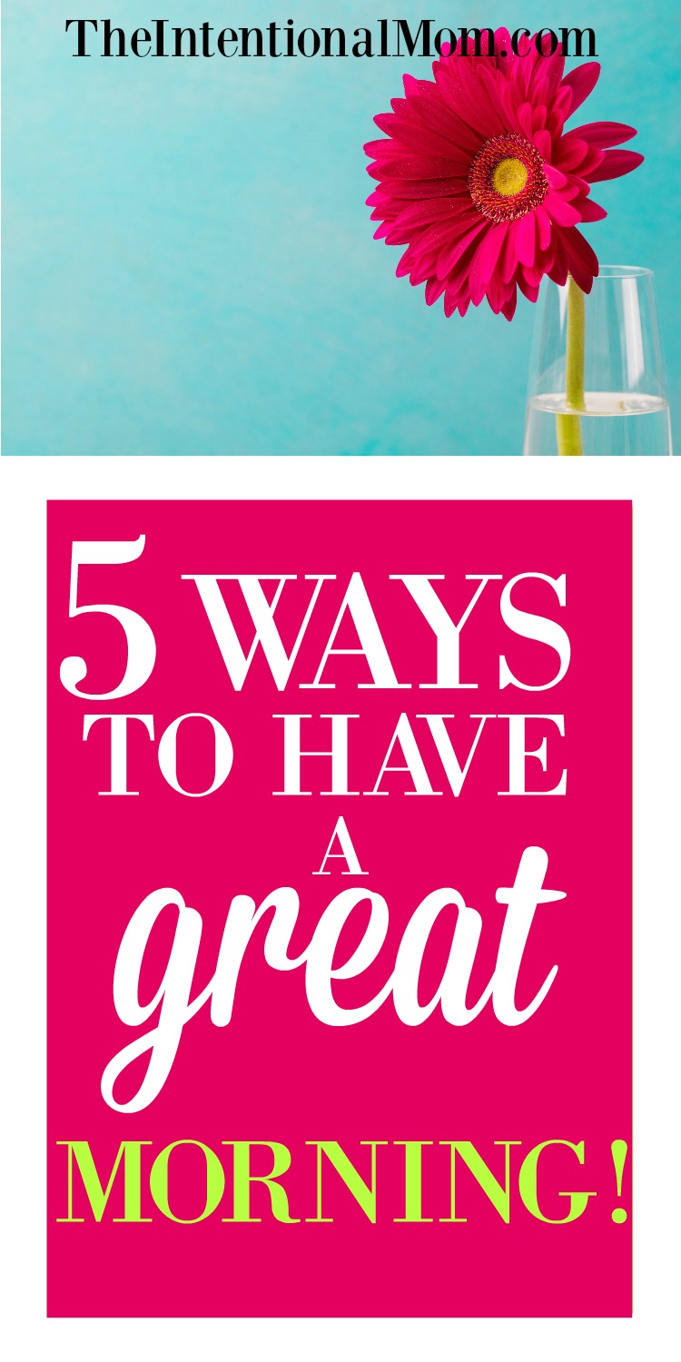 Five Ways to Have a Great Morning