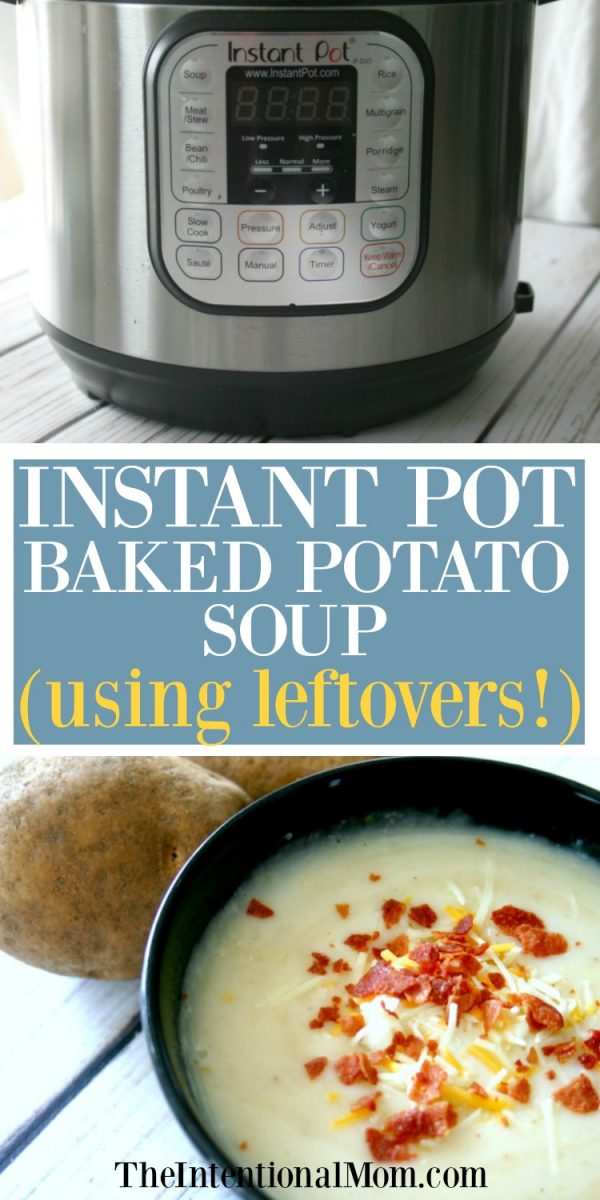 Creamy Instant Pot Baked Potato Soup Using Leftovers