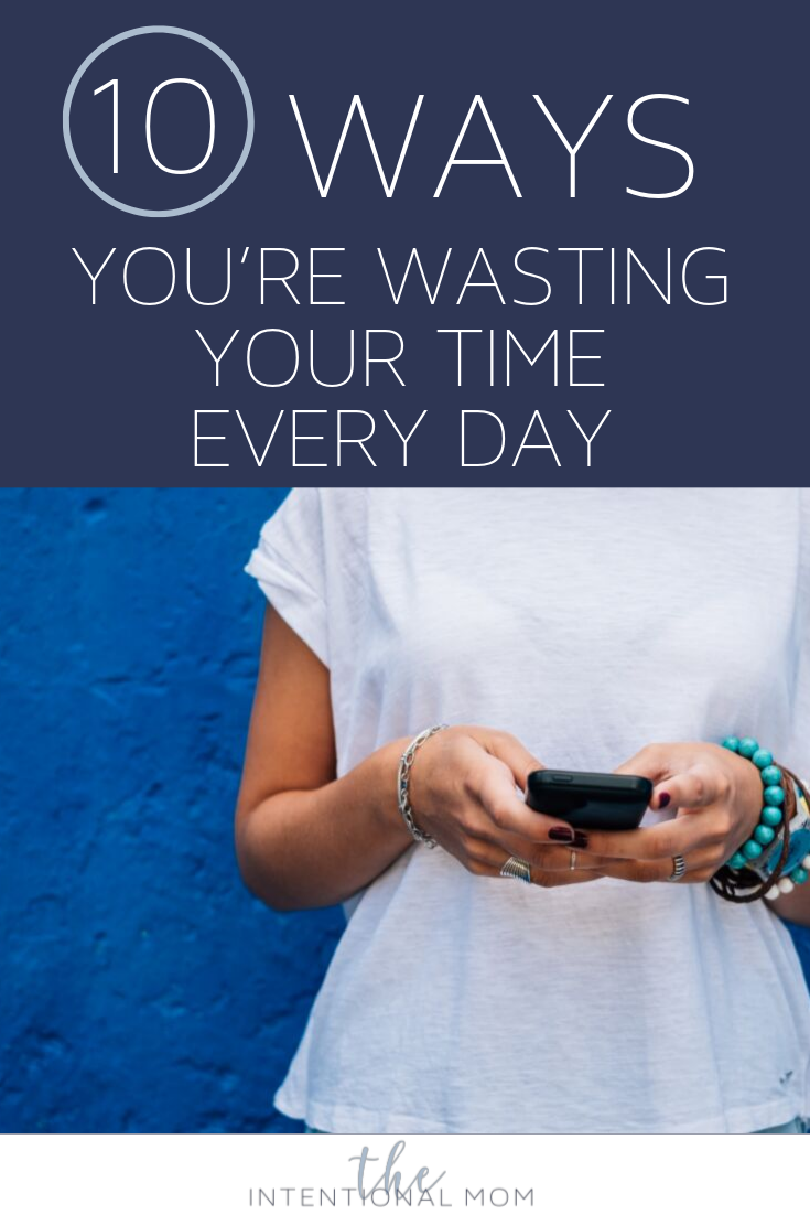 10 Ways You’re Wasting Your Time Every Day