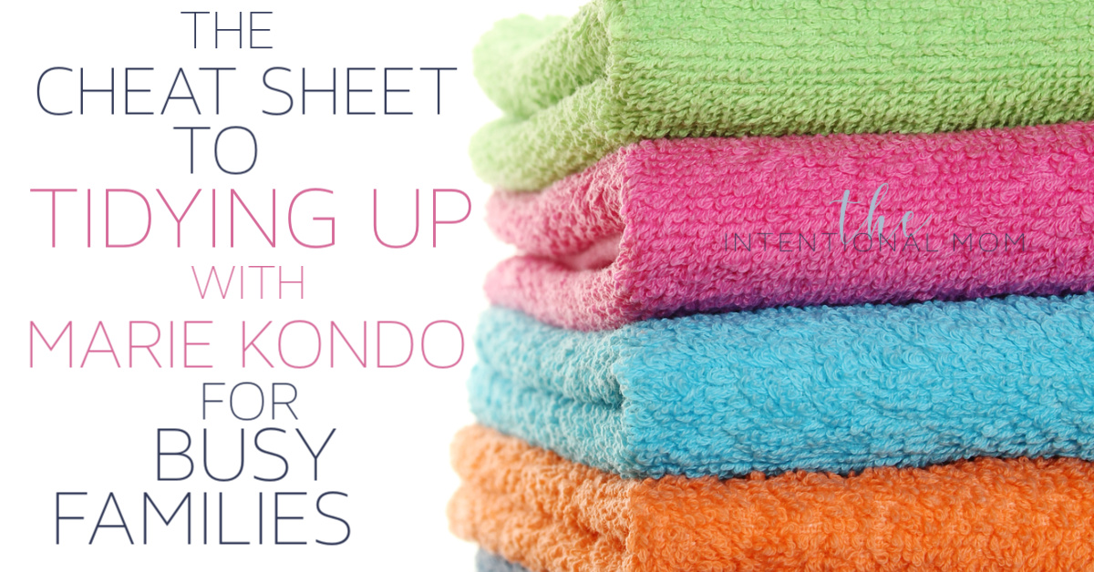 The Cheat Sheet to Tidying Up With Marie Kondo For Busy Families The