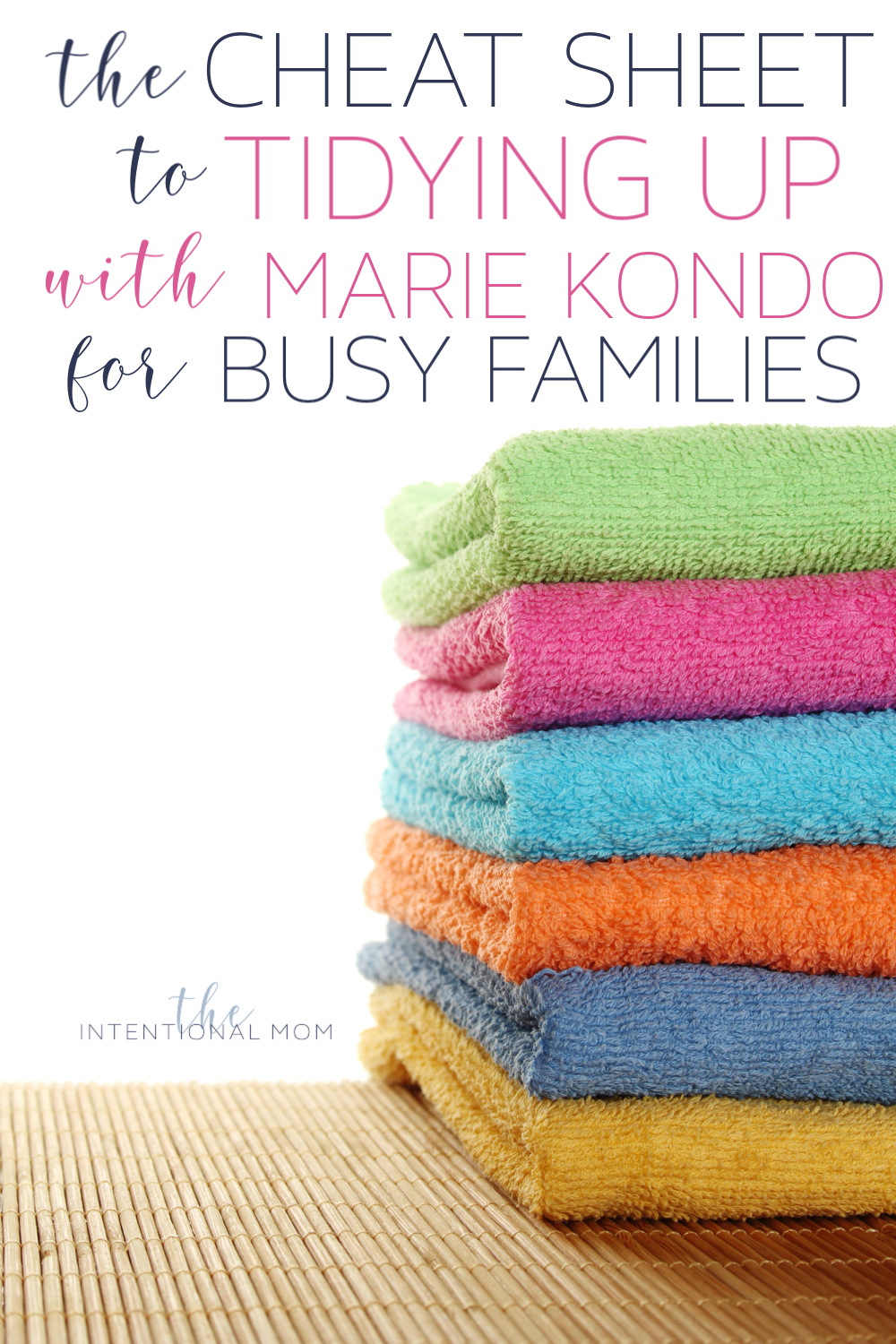 The Cheat Sheet to Tidying Up With Marie Kondo For Busy Families